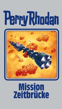 Enlarge image Cover: Mission Zeitbrücke - Pabel-Moewig