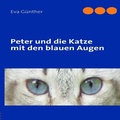 Cover: Peter und die Katze mit den blauen Augen - BoD - Books on Demand