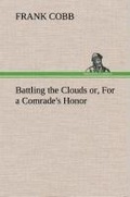Cover: Battling the Clouds or, For a Comrade's Honor - TREDITION CLASSICS
