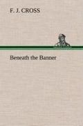 Cover: Beneath the Banner - TREDITION CLASSICS