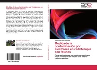 Abbildung von: Medida de la contaminacion por electrones en radioterapia con fotones - Editorial Académica Española