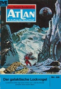 Cover: Atlan 32: Der galaktische Lockvogel (Heftroman) - PERRY RHODAN digital