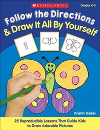 Enlarge image Cover: Follow the Directions & Draw It All by Yourself! - Scholastic US