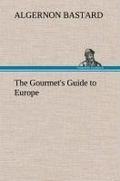 Cover: The Gourmet's Guide to Europe - TREDITION CLASSICS