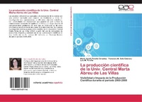 Abbildung von: La produccion cientifica de la Univ. Central Marta Abreu de Las Villas - Editorial Académica Española