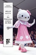 Cover: Hello Kitty - ein Ph&auml;nomen erobert die Welt - Metrolit Verlag