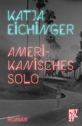 Cover: Amerikanisches Solo - Metrolit Verlag