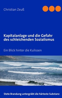 Abbildung von: Kapitalanlage und die Gefahr des schleichenden Sozialismus - BoD - Books on Demand