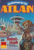 Cover: Atlan 512: Robotstadt (Heftroman) - PERRY RHODAN digital