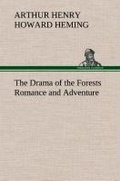 Cover: The Drama of the Forests Romance and Adventure - TREDITION CLASSICS
