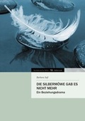 Cover: Die Silberm&ouml;we gab es nicht mehr - tredition