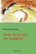 Cover: Molly, Ricky und der Qu&auml;lgeist - tredition