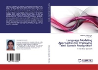 Enlarge image Cover: Language Modeling Approaches for Improving Tamil Speech Recognition - LAP Lambert Academic Publishing