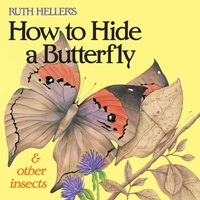 Enlarge image Cover: Ruth Heller's How to Hide a Butterfly & Other Insects - Grosset & Dunlap Inc.,U.S.