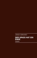 Cover: Der Spa&szlig; hat ein Ende - BoD - Books on Demand