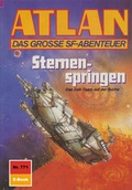 Cover: Atlan 771: Sternenspringen (Heftroman) - PERRY RHODAN digital