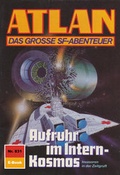 Cover: Atlan 831: Aufruhr im Intern-Kosmos (Heftroman) - PERRY RHODAN digital