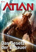 Cover: Atlan - Das absolute Abenteuer 10: Das Gesetz der Erbauer - PERRY RHODAN digital