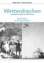 Cover: Wetterdrachen von Benjamin Franklin bis Rudolf Grund - BoD - Books on Demand