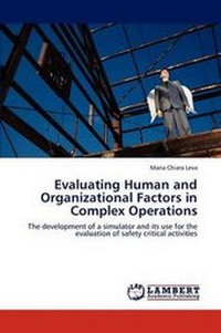 Enlarge image Cover: Evaluating Human and Organizational Factors in Complex Operations - LAP Lambert Academic Publishing