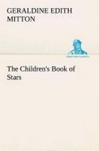 Enlarge image Cover: The Children's Book of Stars - TREDITION CLASSICS