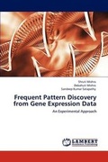 Cover: Frequent Pattern Discovery from Gene Expression Data - LAP Lambert Academic Publishing