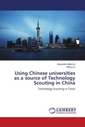 Cover: Using Chinese universities as a source of Technology Scouting in China - LAP Lambert Academic Publishing