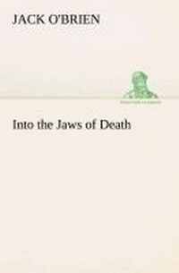 Enlarge image Cover: Into the Jaws of Death - TREDITION CLASSICS