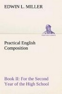 Enlarge image Cover: Practical English Composition - TREDITION CLASSICS