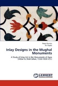 Cover: Inlay Designs in the Mughal Monuments - LAP Lambert Academic Publishing