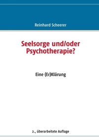Enlarge image Cover: Seelsorge und/oder Psychotherapie? - BoD - Books on Demand