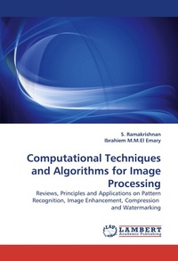Enlarge image Cover: Computational Techniques and Algorithms for Image Processing - LAP Lambert Academic Publishing