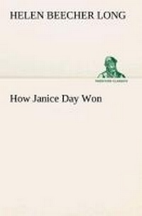 Enlarge image Cover: How Janice Day Won - TREDITION CLASSICS