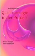 Cover: Quantenenergie in der Praxis 2 - BoD - Books on Demand