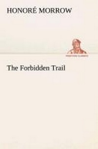 Enlarge image Cover: The Forbidden Trail - TREDITION CLASSICS