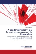 Cover: A gender perspective on landmine management in Kampuchea - LAP Lambert Academic Publishing