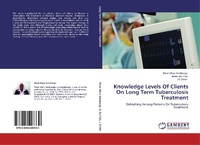 Enlarge image Cover: Knowledge Levels of Clients on Long Term Tuberculosis Treatment - LAP Lambert Academic Publishing