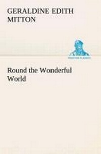 Enlarge image Cover: Round the Wonderful World - TREDITION CLASSICS