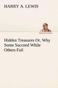 Cover: Hidden Treasures Or, Why Some Succeed While Others Fail - TREDITION CLASSICS