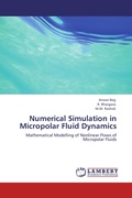 Cover: Numerical Simulation in Micropolar Fluid Dynamics - LAP Lambert Academic Publishing