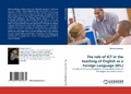 Cover: The Role of Ict in the Teaching of English as a Foreign Language (Efl) - LAP Lambert Academic Publishing