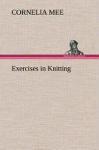 Enlarge image Cover: Exercises in Knitting - TREDITION CLASSICS