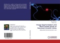 Cover: Image Segmentation and Multi-modal Study of Neuronal Growth Cones - LAP Lambert Academic Publishing