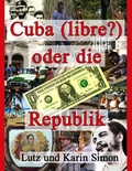 Cover: Cuba (libre?) oder die Ein-Dollar-Republik - BoD - Books on Demand