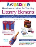 Cover: Awesome Hands-On Activities for Teaching Literary Elements - Scholastic US