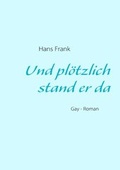 Cover: Und pl&ouml;tzlich stand er da - BoD - Books on Demand