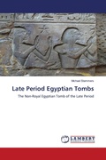 Cover: Late Period Egyptian Tombs - LAP Lambert Academic Publishing