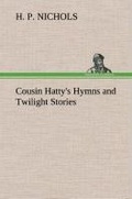 Cover: Cousin Hatty's Hymns and Twilight Stories - TREDITION CLASSICS