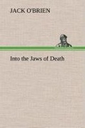 Cover: Into the Jaws of Death - TREDITION CLASSICS