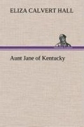 Cover: Aunt Jane of Kentucky - TREDITION CLASSICS